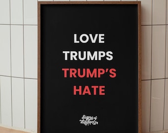 Protest Poster | "Love Trumps Trump's Hate" Political Sign (Digital Download)