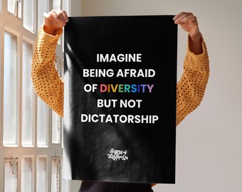 Pride Poster | "Imagine Being Afraid of Diversity But Not Dictatorship" Printable Poster Art (Digital Download)