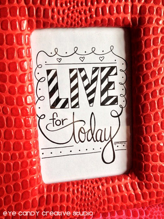 ART PRINT - LIVE for Today - Digital Art Print - hand lettered art print - Hand Lettering - Inspirational Art Print - Live Art Print Il_570xn