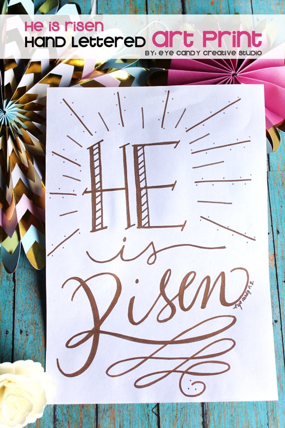 ART PRINT - HE is Risen - Digital Art Print - easter - hand lettered art print - Hand Lettering- faith Il_570xn