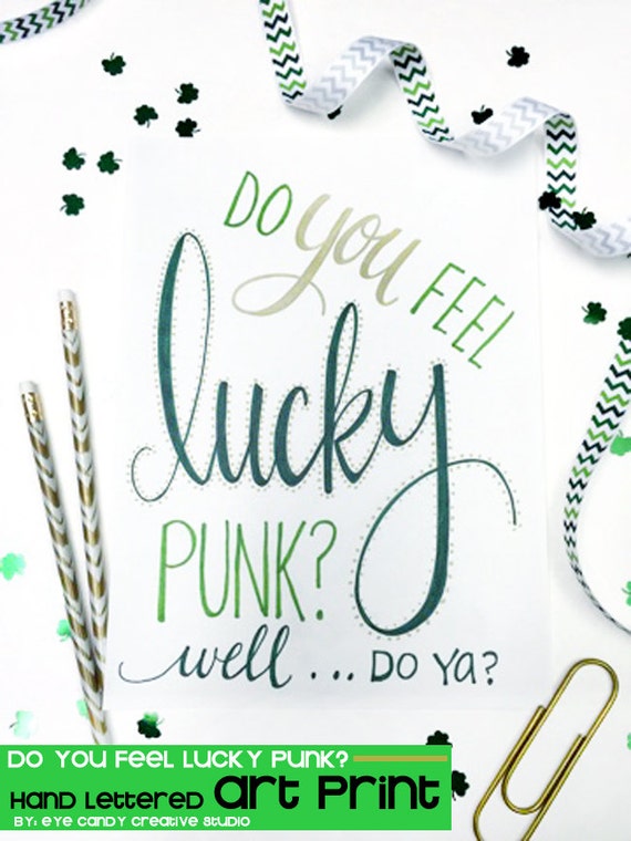 ART PRINT - Do you feel Lucky punk? Well Do ya? - Digital Art Print - famous quote - hand lettered art print - Hand Lettering Il_570xn