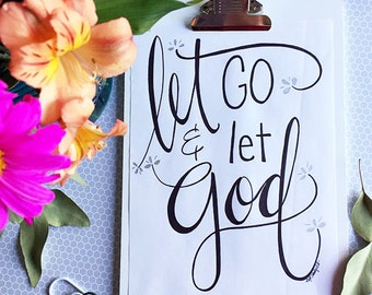 ART PRINT - Let Go & Let God - Digital Art Print - faith based print - inspirational - religious - hand lettered art print  - Hand Lettering