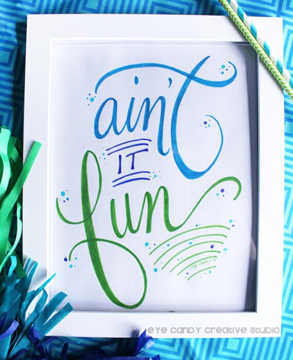 ART PRINT - Ain't It Fun - Digital Art Print - celebration print - hand lettered art print - Hand Lettering - Kids room decor Il_570xn