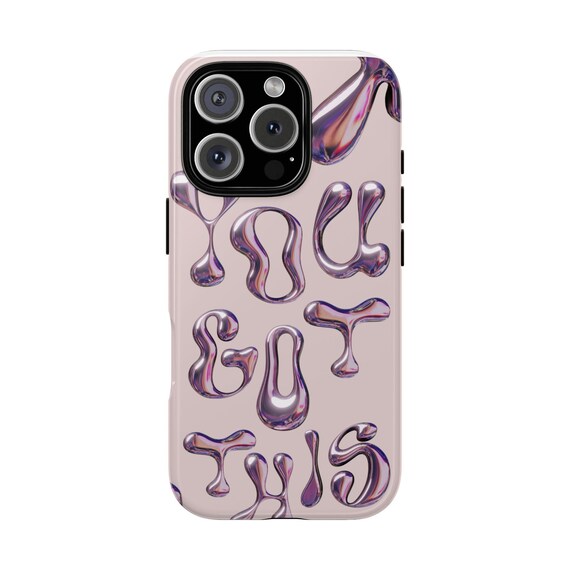 Motivational Phone Case - You Got This, Inspiring Gift, Tough Cases for Confidence, Encouragement, Self-Love, Daily Inspiration