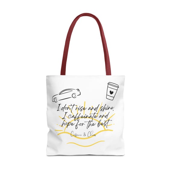 Funny Mom Tote Bag - I Dont Rise and Shine I Caffeinate - Coffee Lover Gift - Oversized Commuter Bag - Exhausted Mom Life Bag