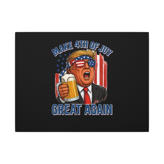 Patriotic Canvas Wall Art, 4th of July Decor, Trump Beer Artwork, Independence Day Gift, American Pride Decoration