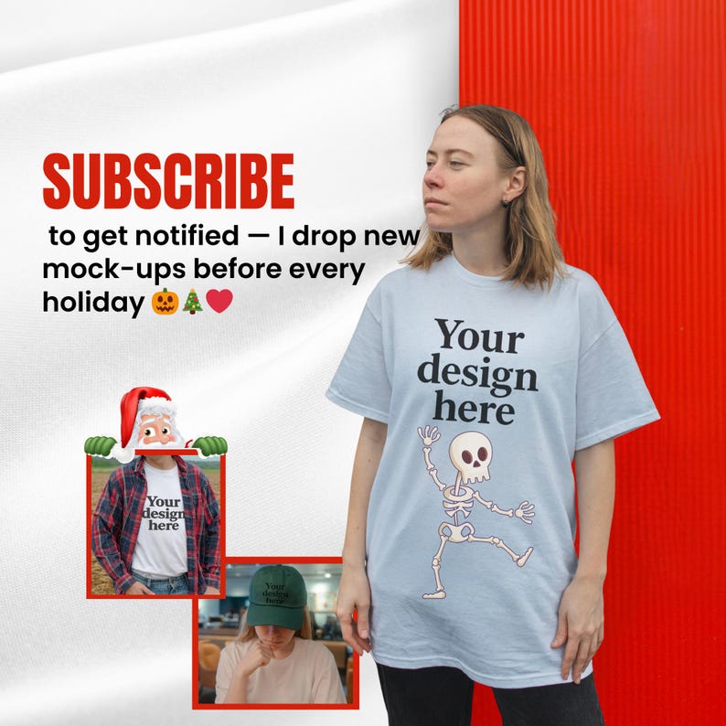 May include: A light blue t-shirt featuring the black text Your design here and a cartoon skeleton graphic. The image includes text that reads SUBSCRIBE to get notified &mdash; I drop new mock-ups before every holiday, plus two smaller inset images.