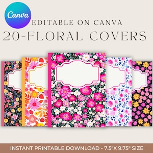 May include: A collection of 20 floral covers with various colorful floral patterns. The covers are in a 7.5" x 9.75" size and are editable on Canva. The image includes the Canva logo and the text "20-FLORAL COVERS".