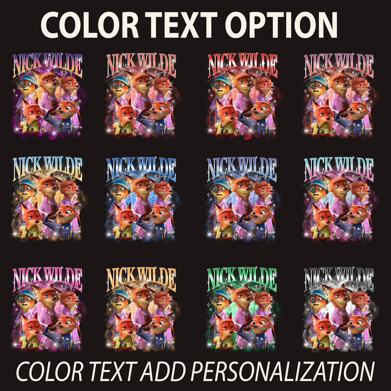 K&ouml;nnte beinhalten: Eine Auswahl an Grafikdesigns mit Charakteren aus dem Animationsfilm "Zoomania". Jedes Design zeigt die Figur Nick Wilde, mit Variationen in Farbschemata und Text. Die S&auml;tze "COLOR TEXT OPTION" und "COLOR TEXT ADD PERSONALIZATION" werden angezeigt.