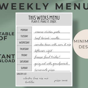 May include: A printable PDF weekly menu with a minimalist design. The menu includes daily meal plans and a grocery list. The text on the menu includes "This Weeks Menu, Plan It. Make It. Enjoy."