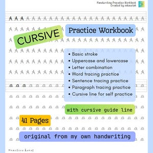May include: A cursive handwriting practice workbook with 41 pages. Features include basic strokes, uppercase and lowercase letters, letter combinations, word and sentence tracing, and paragraph practice. Includes a cursive guide line.