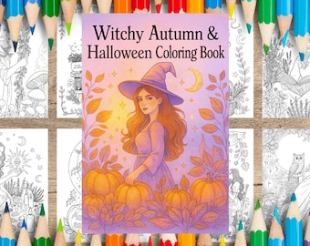 May include: A "Witchy Autumn & Halloween Coloring Book" is displayed, featuring a witch with pumpkins and a crescent moon. Surrounding the book are several black and white coloring pages and colored pencils.