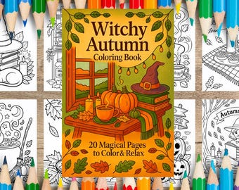 May include: A 'Witchy Autumn Coloring Book' with a cover featuring pumpkins, a witch's hat, and the text "20 Magical Pages to Color & Relax." Surrounding the book are several black and white coloring pages and colored pencils.