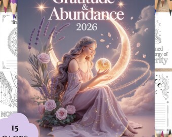 May include: A coloring and manifestation pack with the text "Gratitude & Abundance 2026". The cover features a woman in a pink dress holding a glowing orb, seated on a crescent moon. The image includes roses, lavender, and the text "15 PAGES".
