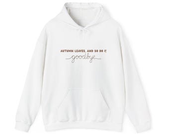 Sudadera con capucha Autumn Vibes, sudadera acogedora para otoño, moda unisex de otoño, ropa de temporada, sudadera con capucha "Adiós Otoño"