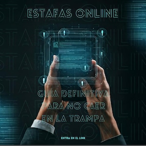 May include: A digital illustration with the text "ESTAFAS ONLINE" and "GUÍA DEFINITIVA PARA NO CAER EN LA TRAMPA". The image shows a person holding a digital device with a glowing interface, surrounded by exclamation marks.