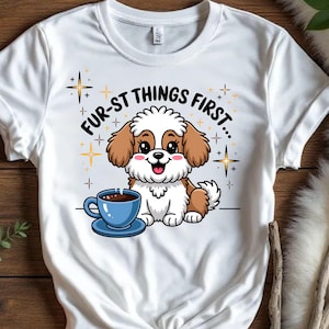 Fur-st Things First – Kawaii Puppy Coffee, png | Digitale kunst hondenliefhebber | Schattige hond-clipart | Ochtendcafeïne Shirtsublimatie |