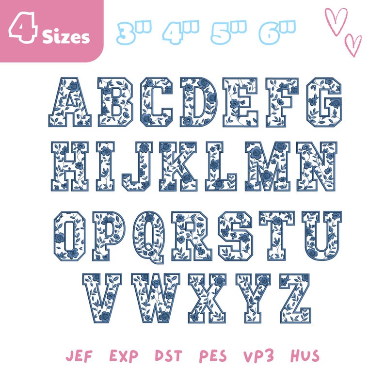 May include: A complete alphabet in capital letters, each letter filled with a blue floral pattern. The letters are in a block style, with the sizes 3", 4", 5", and 6" indicated above. The image also includes the text "4 Sizes" and file type abbreviations.