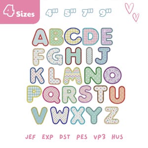 May include: An embroidery alphabet set featuring letters A through Z in various pastel patterns and colors. The text 4 Sizes and 4", 5", 7", 9" appear at the top, with file formats JEF, EXP, DST, PES, VP3, HUS listed at the bottom of the image.