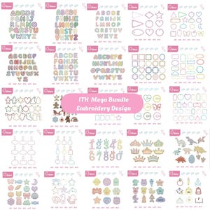 May include: A digital collection of ITH Mega Bundle Embroidery Designs featuring various alphabets, numbers, shapes, crowns, animals, and objects in pastel colors. Each section displays multiple patterns with file format labels at the bottom.