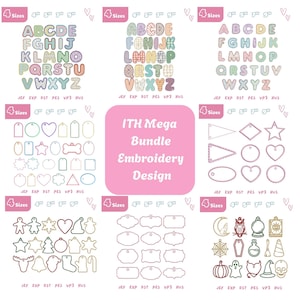 May include: An ITH Mega Bundle Embroidery Design digital file collection featuring alphabet letters with various patterns, assorted geometric and holiday-themed tag outlines, and seasonal icons in 4 sizes: 4, 5, 7, and 9 inches, with file formats JEF, EXP, DST, PES, VP3, and HUS.