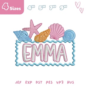 May include: An embroidered design featuring the name "EMMA" in pink and white, surrounded by a blue wavy border. Above the name are embroidered seashells and a starfish in shades of pink, blue, and orange. The design is available in 4 sizes.