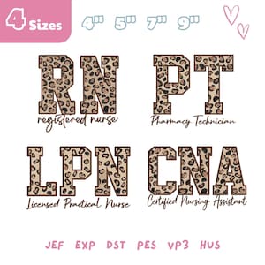 Op de afbeelding: Vier borduurontwerpen met luipaardprint blokletters voor RN, PT, LPN en CNA met bijbehorende functietitels in cursief schrift. De tekst 4 Sizes, 4", 5", 7", 9" en de bestandsformaten JEF, EXP, DST, PES, VP3, HUS zijn zichtbaar.
