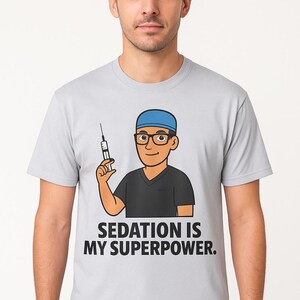 Sedation Is My Superpower T-Shirt | Cold Blooded Anesthesia Graphic Tee | CRNA Shirt | Funny Nurse Anesthetist Gift