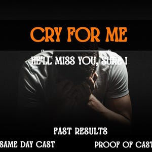 Cry For Me Spell: Regret & Longing Ritual - Emotional Awakening