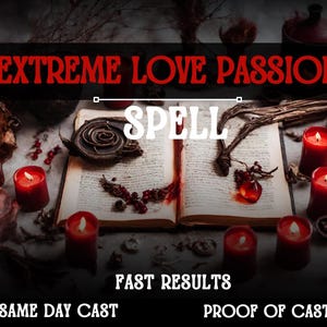 Extreme Love Passion Spell: Ignite Desire & Obsession