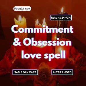 Love Spells for Obsession & Commitment on Stubborn Targets | Love Binding Ritual, Make Them Loyal and devoted, Same-Day Casting, Fast Result