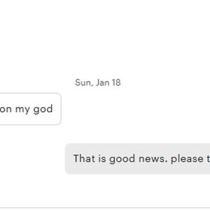May include: Screenshot of a text message conversation on a white background. The messages include phrases like "it freaking worked on my god" and "That is good news. please tell me everything dear."