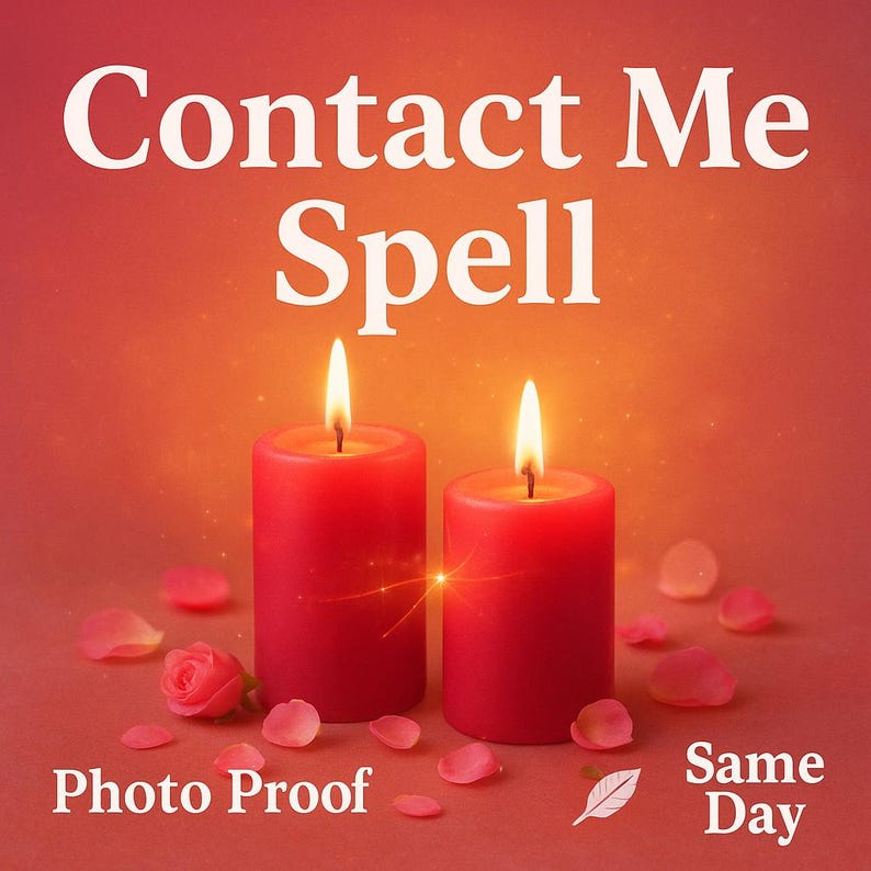 May include: Image featuring two red candles with lit flames against a gradient orange and red background. The text "Contact Me Spell" is at the top, with "Photo Proof" and "Same Day" at the bottom. Rose petals and a rose are scattered around the candles.