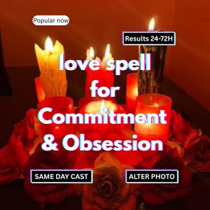 May include: A collection of lit candles in shades of yellow, red, and black, surrounded by red roses. Text overlays include Popular now, Results 24-72H, love spell for Commitment & Obsession, SAME DAY CAST, and ALTER PHOTO.