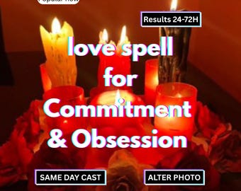 Love Spell for Obsession & Commitment, Powerful Binding love spell for Stubborn Target | Make Them Commit | Same Day cast - Results 24–72h