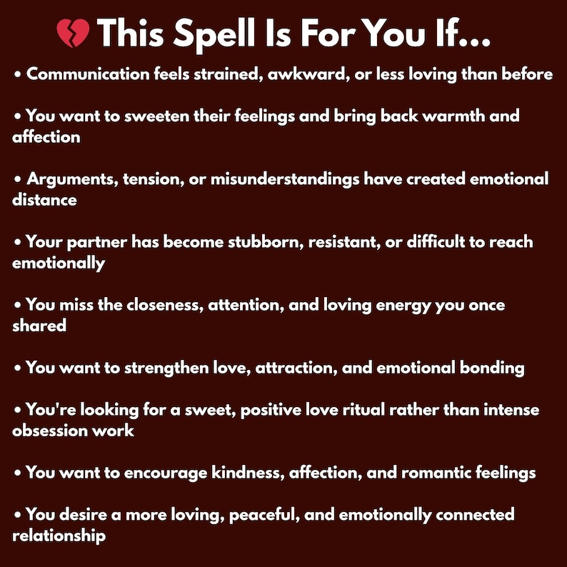 May include: A dark brown graphic with a broken heart icon and the white text: This Spell Is For You If... followed by a list of nine bullet points describing relationship challenges, emotional distance, and the desire for increased affection.