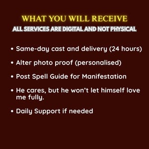 May include: A dark brown graphic with the text "WHAT YOU WILL RECEIVE" in yellow, and bullet points listing services: same-day cast, photo proof, spell guide, and daily support. The text "ALL SERVICES ARE DIGITAL AND NOT PHYSICAL" is also included.