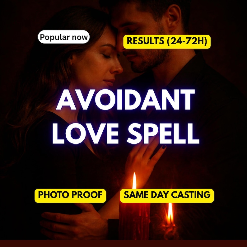 May include: Image promoting an avoidant love spell. The image features a couple embracing, with text overlayed that reads "Avoidant Love Spell." Additional text includes "Popular now," "Results (24-72H)," "Photo Proof," and "Same Day Casting."