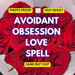 May include: A bouquet of deep red roses, with the words "Avoidant Obsession Love Spell" in white text. The image also includes text that says "Photo Proof", "Fast Result", and "Same Day Cast".