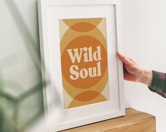 Wild Soul Graphic Print | Ideal Gift for Family & Friends | Birthday, New Home, Thinking of You, Travel, Long Distance, Special Occasion