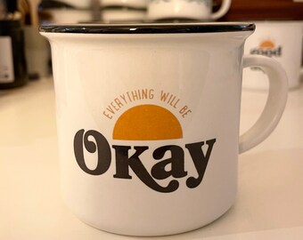 Everything Will Be OK Ceramic Mug | Ideal Gift for Family & Friends | Wellbeing, Mindful, Long Distance, Just Because, Birthday