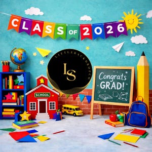 May include: A colorful backdrop with a school theme, featuring a banner that reads "CLASS OF 2026." The scene includes a red schoolhouse, a yellow school bus, a chalkboard with "Congrats GRAD!", a globe, and a blue backpack. The backdrop is designed for graduation celebrations.