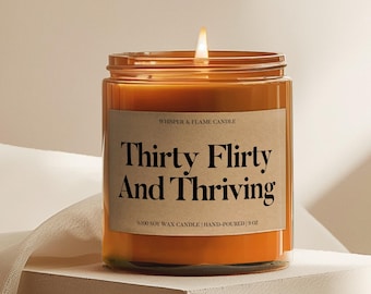30th Birthday Gift Thirty Flirty And Thriving Custom Candle Thirtieth Birthday Party Favor Funny Unique Handmade For Women