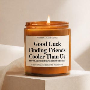 Funny Friend Moving Away Gift, Neighbor Moving Away Candle, Coworker Leaving Gift, Promotion Gift Candle