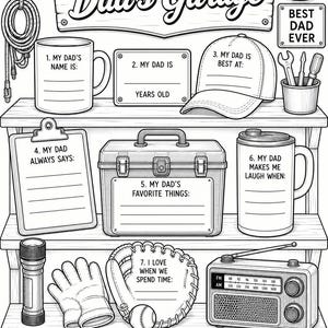 May include: Black and white line art illustration of a "Dad's Garage" sign with fill-in-the-blank prompts. Includes a tire, tools, a baseball glove, a radio, and a toolbox. The text reads "All About My Dad".