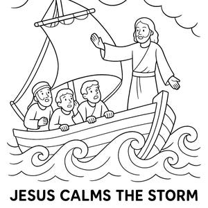 May include: Black and white line drawing of Jesus calming a storm. Jesus stands in a boat with three others, gesturing towards the waves. Text reads "JESUS CALMS THE STORM" and a Bible verse from Mark 4:39.