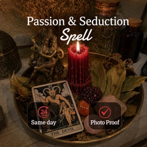 May include: A brass bowl containing a bronze-colored statue of two figures, a red pillar candle, a tarot card labeled The Devil, dried leaves, and smooth stones. Text reads Passion & Seduction Spell, 24 Hours Same day, and Photo Proof.