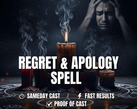 Regret & Apology Spell - Make Them Regret Hurt You and Send Strong Apology