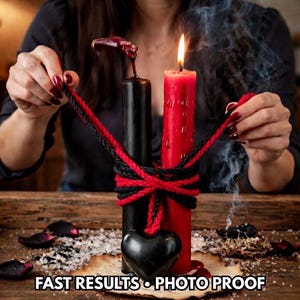 May include: A black and red candle ritual with a burning red candle and a black candle. The candles are tied together with black and red rope, and a black heart-shaped object is at the base. The text "FAST RESULTS • PHOTO PROOF" is at the bottom.