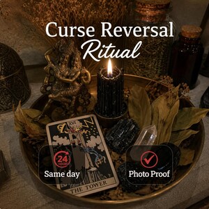 May include: A brass tray containing a black pillar candle, a bronze-colored figurine of two figures, a Tower tarot card, dried leaves, and crystals. Text reads: Curse Reversal Ritual, 24 Hours Same day, and Photo Proof.